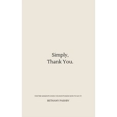 (영문도서) Simply Thank You Paperback, Independently Published, English, 9798322095255