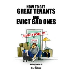 (영문도서) How to Get Great Tenants and Evict Bad Ones Paperback, Frazier Publishing & Services, English, 9780615901237