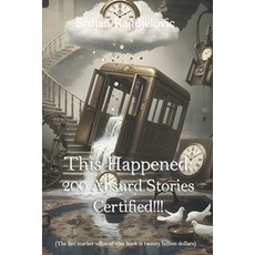 (英文圖書)This Happened: 200 Absurd Stories Certified 平裝版, Independently Published, 英文