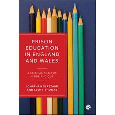 (영문도서)Prison Education in England and Wales: A Critical Analysis Inside and Out Hardcover, Bristol University Press, English, 9781529253702