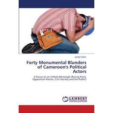 (영문도서)Forty Monumental Blunders of Cameroon's Political Actors Paperback, LAP Lambert Academic Publis..., English, 9786208475536