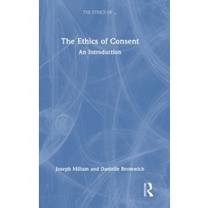 (영문도서)The Ethics of Consent: An Introduction Hardcover, Routledge, English, 9781032262567