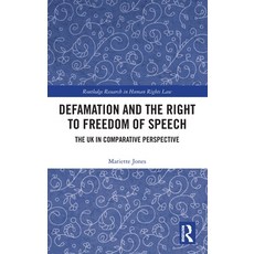 (영문도서) Defamation and the Right to Freedom of Speech: The UK in Comparative Perspective Hardcover, Routledge, English, 9781032520025