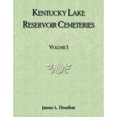 (영문도서) Kentucky Lake Reservoir Cemeteries Volume 1 Paperback, Heritage Books, English, 9780788491252