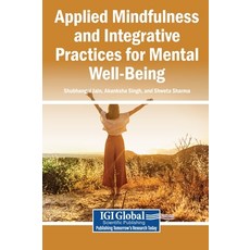 (英文圖書)Applied Mindfulness and Integrative Practices for Mental Well-Being 精裝版, Igi Global Scientific Publi..., 英文