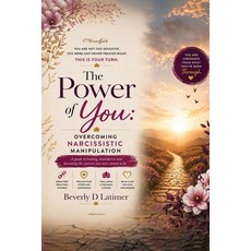 (영문도서)The Power Of You: Overcoming Narcissistic Manipulation Paperback, City Light Publishers, English, 9781972849439 City Light Publishers, English, 9781972849439