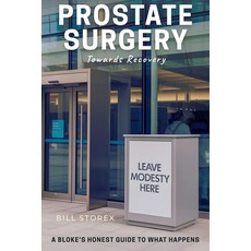 (영문도서)Prostate Surgery Towards Recovery: A Bloke's Honest Guide to What Happens Paperback, Independently Published, English, 9798297338418