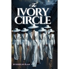 (영문도서)The Ivory Circle Paperback, Coj Bookz, English, 9781997921196