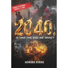 (英文圖書)2040: Is This the End We Want? 平裝版, Howard Atkins, 英文