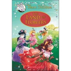 The Land of Flowers (Thea Stilton: Special Edition #6): A Geronimo Stilton Adventure Hardcover, Scholastic Paperbacks