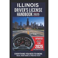 (영문도서) Illinois Drivers License Handbook 2025: Everything You Need to Know Rules Roa... Paperback, Independently Published, English, 9798313043128