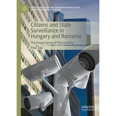 (영문도서) Citizens and State Surveillance in Hungary and Romania: The Importance of Perso... Hardcover, Palgrave MacMillan, English, 9783031849428
