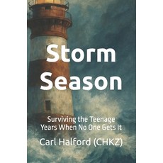 (英文圖書)Storm Season: Surviving the Teenage Years When No One Gets It 平裝版, Independently Published, 英文