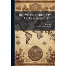 (영문도서)The Tyro's Dictionary Latin and English Paperback, Hutson Street Press, 9781023817028