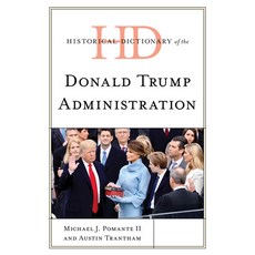 (영문도서) Historical Dictionary of the Donald Trump Administration Hardcover, Rowman & Littlefield Publis..., English, 9781538157275