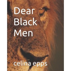 (영문도서)Dear Black Men Paperback, Independently Published, English, 9798241849199