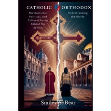 (영문도서)Catholic vs Orthodox: Understanding the Divide Paperback, Independently Published, English, 9798297162174