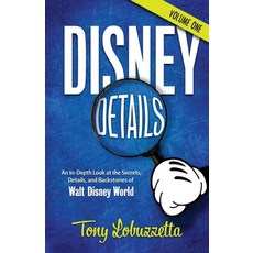 (영문도서)Disney Details: An In-Depth Look at the Secrets Details and Backstories of Wal... Paperback, Theme Park Press, English, 9798896093817