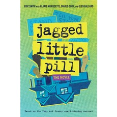 (영문도서) Jagged Little Pill: The Novel Hardcover, Amulet Books, English, 9781419757983