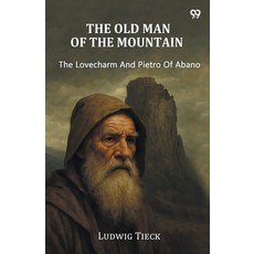 (영문도서)The Old Man Of The Mountain The Lovecharm And Pietro Of Abano Paperback, Double 9 Books, English, 9789371465533