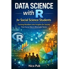 (영문도서)Data Science with R for Social Science Students Paperback, Independently Published, English, 9798245111056