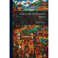 (영문도서)The Case of Puerto Rico Paperback, Hutson Street Press, English, 9781023863308