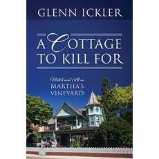 (영문도서)A Cottage to Kill For: Mitch and Al on Martha's Vineyard Paperback, Outskirts Press, English, 9781977284990
