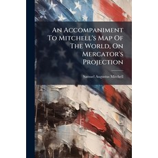 (英文圖書)An Accompaniment To Mitchell's Map Of The World On Mercator's Projection: Conta... 平裝版, Nabu Press, English, Paperback