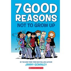 페이퍼백 책 어른이 되지 말아야 할 7가지 이유: 그래픽 노블 paperback Book 7 Good Reasons Not to Grow Up: A Graphic Novel