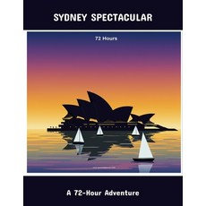 (英文圖書)Sydney Spectacular: A 72-Hour Adventure 平裝版, Independently Published, 英文