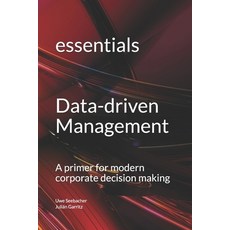Data-driven Management: A primer for modern corporate decision making Paperback, Independently Published