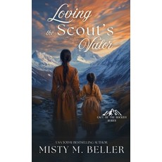 (英文圖書)Loving the Scout's Valor 精裝版, Misty M. Beller Books, Inc., 英文