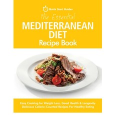 The Essential Mediterranean Diet Recipe Book: Easy Cooking for Weight Loss Good Health & Longevity.... Paperback, Erin Rose Publishing, English, 9781916152380
