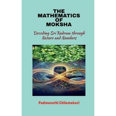 (英文圖書)The Mathematics of Moksha: Decoding Sri Rudram through Nature and Numbers 平裝版, Notion Press, 英文