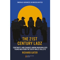 (영문도서) The 21st Century Ladz: Continuity and Changes Among Marginalised Young Men from... Paperback, English, 9781837976348