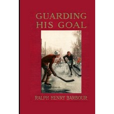 Guarding His Goal Paperback, Independently Published