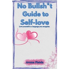 (英文圖書)No Bullsh*t Guide to Self-love 平裝版, Avuma Flatela, 英文