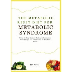 (영문도서)The Metabolic Reset Diet for Metabolic Syndrome: A Step-by-Step Guide to Reduce... Paperback, Independently Published, English, 9798268038156