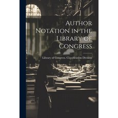 (영문도서) Author Notation in the Library of Congress Paperback, Legare Street Press, English, 9781022014091