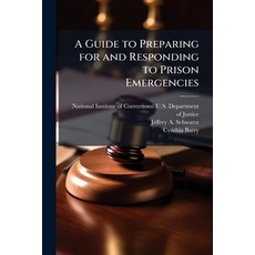 (영문도서)A Guide to Preparing for and Responding to Prison Emergencies Paperback, Hutson Street Press, English, 9781025102795