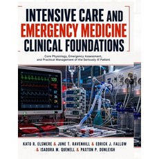 (영문도서)Intensive Care and Emergency Medicine Clinical Foundations: Core Physiology Eme... Paperback, Independently Published, English, 9798189413087 Independently Published, English, 9798189413087