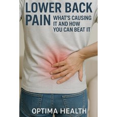 (英文圖書)Lower Back Pain: What's Causing It and How You Can Beat It 平裝版, Independently Published, 英文