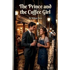 (영문도서)The Prince and the Coffee Girl Paperback, Wilma Asva, English, 9798232330507