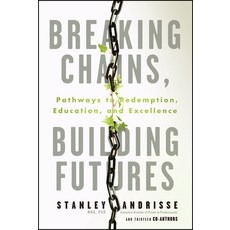 (英文圖書)Breaking Chains Building Futures: Pathways to Redemption Education and Excell... 平裝版, Wiley, 英文