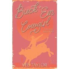 (영문도서)Buck 'Em Cowboy Paperback, Vee Taylor Author, English, 9798234009326