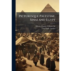 (영문도서)Picturesque Palestine Sinai and Egypt: 4 Paperback, Nabu Press, English, 9781179973715