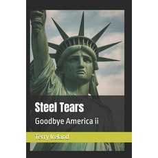 (英文圖書)Steel Tears: Goodbye America ii 平裝版, Independently Published, 英文