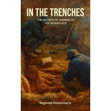 (英文圖書)In The Trenches: The Secrets Of Winning In The Workplace 精裝版, My Book Writers, 英文