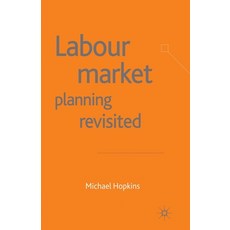 (영문도서) Labour Market Planning Revisited Paperback, Palgrave MacMillan, English, 9781349507481