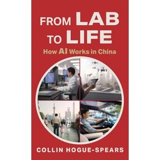(영문도서)From Lab to Life: How AI Works in China Hardcover, Gatekeeper Press, English, 9781662976049